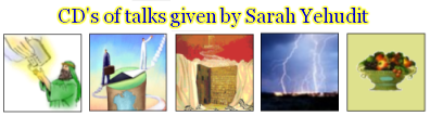 CD's of talks given by Sarah Yehudit Schneider
